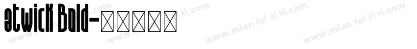 atwick Bold字体转换